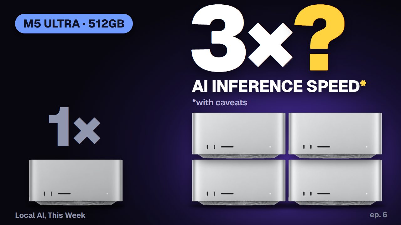 The video: Are 4x M5 Ultra Mac Studios faster at AI than 1?
